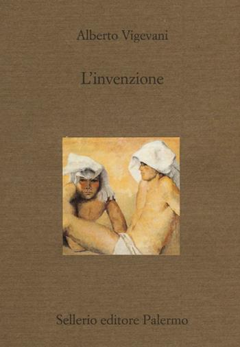 L' invenzione - Alberto Vigevani - Libro Sellerio Editore Palermo 2017, Il divano | Libraccio.it