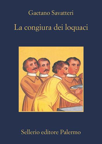 La congiura dei loquaci - Gaetano Savatteri - Libro Sellerio Editore Palermo 2017, La memoria | Libraccio.it