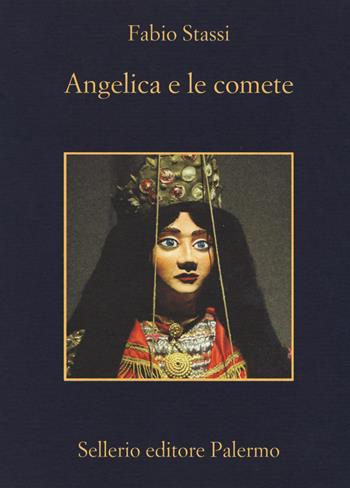 Angelica e le comete - Fabio Stassi - Libro Sellerio Editore Palermo 2017, La memoria | Libraccio.it