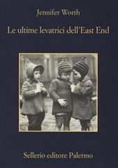 Le ultime levatrici dell'East End
