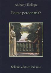 Potete perdonarla?