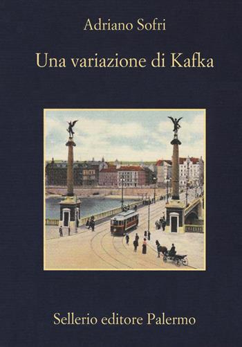 Una variazione di Kafka - Adriano Sofri - Libro Sellerio Editore Palermo 2018, La memoria | Libraccio.it