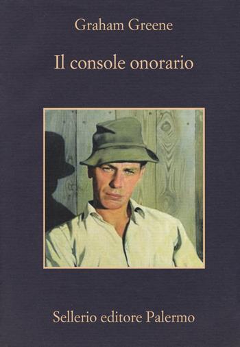 Il console onorario - Graham Greene - Libro Sellerio Editore Palermo 2019, La memoria | Libraccio.it