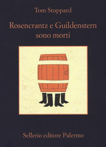Rosencrantz e Guildenstern sono morti - Tom Stoppard - Libro Sellerio Editore Palermo 2019, La memoria | Libraccio.it