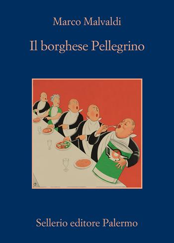 Il borghese Pellegrino - Marco Malvaldi - Libro Sellerio Editore Palermo 2020, La memoria | Libraccio.it