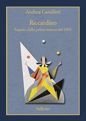 Riccardino. Seguito dalla prima stesura del 2005