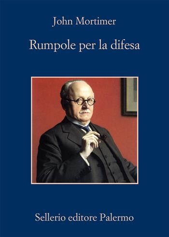 Rumpole per la difesa - John Mortimer - Libro Sellerio Editore Palermo 2020, La memoria | Libraccio.it