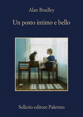 Un posto intimo e bello - Alan Bradley - Libro Sellerio Editore Palermo 2020, La memoria | Libraccio.it