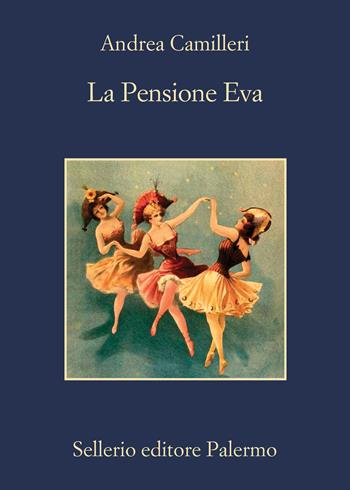 La pensione Eva - Andrea Camilleri - Libro Sellerio Editore Palermo 2021, La memoria | Libraccio.it