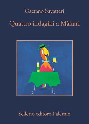 Quattro indagini a Màkari - Gaetano Savatteri - Libro Sellerio Editore Palermo 2021, La memoria | Libraccio.it