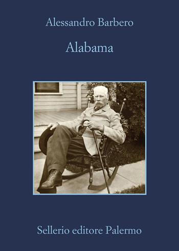 Alabama - Alessandro Barbero - Libro Sellerio Editore Palermo 2021, La memoria | Libraccio.it