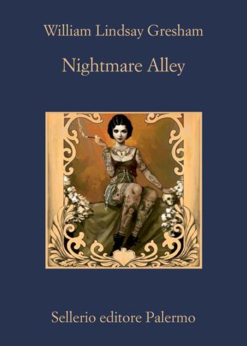 Nightmare alley - William Lindsay Gresham - Libro Sellerio Editore Palermo 2021, La memoria | Libraccio.it