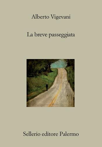 La breve passeggiata - Alberto Vigevani - Libro Sellerio Editore Palermo 2021, Il divano | Libraccio.it