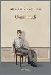 Uomini nudi - Alicia Giménez-Bartlett - Libro Sellerio Editore Palermo 2021, Promemoria | Libraccio.it