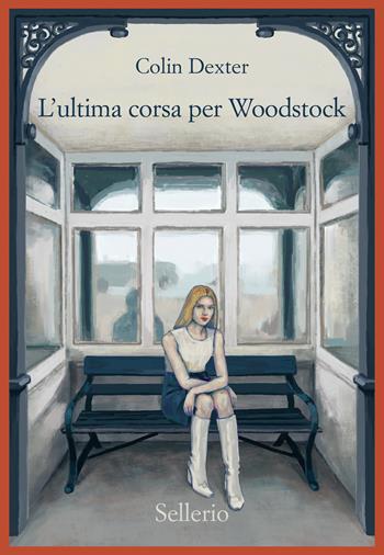 L'ultima corsa per Woodstock - Colin Dexter - Libro Sellerio Editore Palermo 2021, Promemoria | Libraccio.it