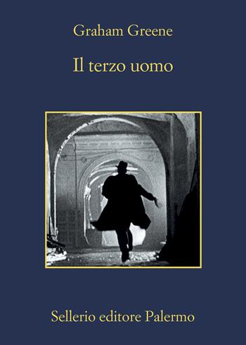 Il terzo uomo - Graham Greene - Libro Sellerio Editore Palermo 2021, La memoria | Libraccio.it