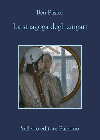 La sinagoga degli zingari - Ben Pastor - Libro Sellerio Editore Palermo 2021, La memoria | Libraccio.it
