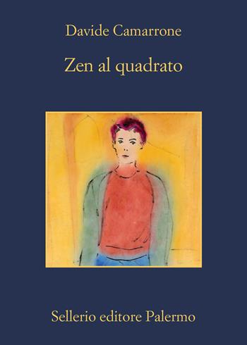 Zen al quadrato - Davide Camarrone - Libro Sellerio Editore Palermo 2021, La memoria | Libraccio.it