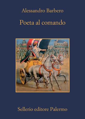 Poeta al comando - Alessandro Barbero - Libro Sellerio Editore Palermo 2022, La memoria | Libraccio.it
