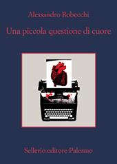 Una piccola questione di cuore - Alessandro Robecchi - Libro