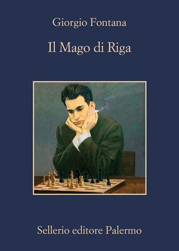 Il mago di Riga - Giorgio Fontana - Libro Sellerio Editore Palermo 2022, La memoria | Libraccio.it