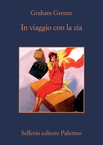 In viaggio con la zia - Graham Greene - Libro Sellerio Editore Palermo 2022, La memoria | Libraccio.it