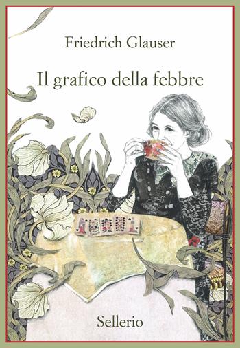 Il grafico della febbre - Friedrich Glauser - Libro Sellerio Editore Palermo 2022, Promemoria | Libraccio.it