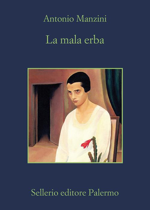 La mala erba - Antonio Manzini - Libro Sellerio Editore Palermo 2022, La  memoria