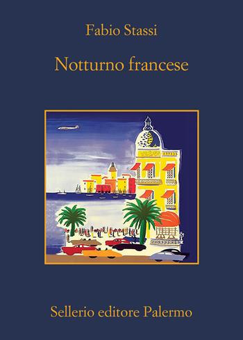 Notturno francese - Fabio Stassi - Libro Sellerio Editore Palermo 2023, La memoria | Libraccio.it