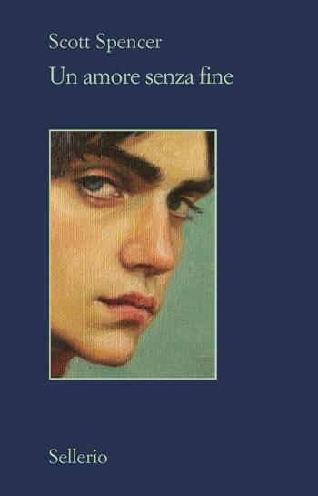 Un amore senza fine - Scott Spencer - Libro Sellerio Editore Palermo 2023, Il contesto | Libraccio.it