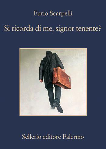 Si ricorda di me, signor tenente? - Furio Scarpelli - Libro Sellerio Editore Palermo 2023, La memoria | Libraccio.it