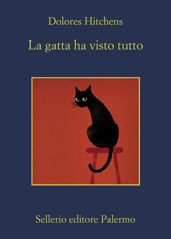 La gatta ha visto tutto - Dolores Hitchens - Libro Sellerio Editore Palermo 2023, La memoria | Libraccio.it
