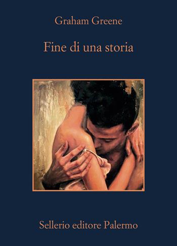 Fine di una storia - Graham Greene - Libro Sellerio Editore Palermo 2024, La memoria | Libraccio.it