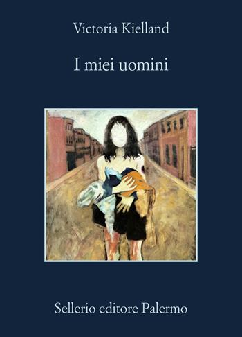 I miei uomini - Victoria Kielland - Libro Sellerio Editore Palermo 2024, La memoria | Libraccio.it