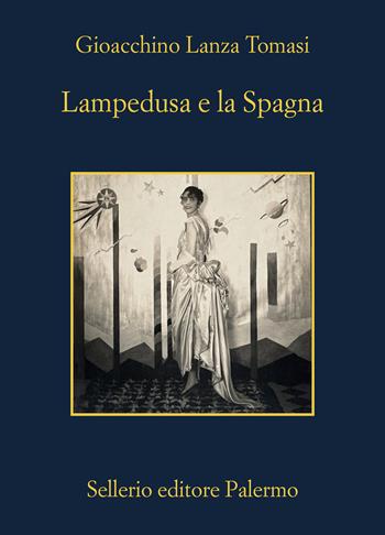 Lampedusa e la Spagna - Gioacchino Lanza Tomasi - Libro Sellerio Editore Palermo 2024, La memoria | Libraccio.it