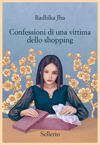 Confessioni di una vittima dello shopping - Radhika Jha - Libro Sellerio Editore Palermo 2026, Promemoria | Libraccio.it
