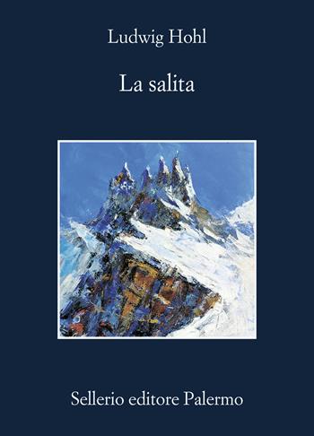 La salita - Ludwig Hohl - Libro Sellerio Editore Palermo 2024, La memoria | Libraccio.it