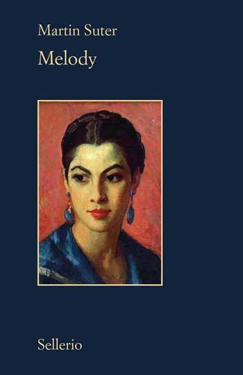 Melody - Martin Suter - Libro Sellerio Editore Palermo 2025, Il contesto | Libraccio.it