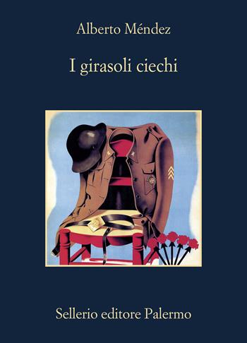 I girasoli ciechi - Alberto Méndez - Libro Sellerio Editore Palermo 2025, La memoria | Libraccio.it