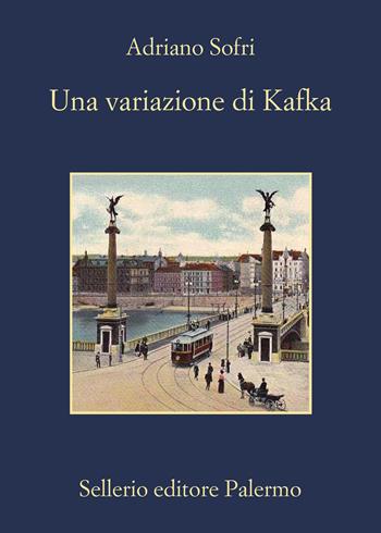 Una variazione di Kafka. Nuova ediz. - Adriano Sofri - Libro Sellerio Editore Palermo 2024, La memoria | Libraccio.it