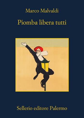 Piomba libera tutti - Marco Malvaldi - Libro Sellerio Editore Palermo 2025, La memoria | Libraccio.it