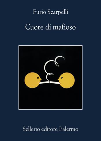 Cuore di mafioso - Furio Scarpelli - Libro Sellerio Editore Palermo 2025, La memoria | Libraccio.it