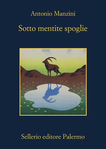 Sotto mentite spoglie - Antonio Manzini - Libro Sellerio Editore Palermo 2025, La memoria | Libraccio.it