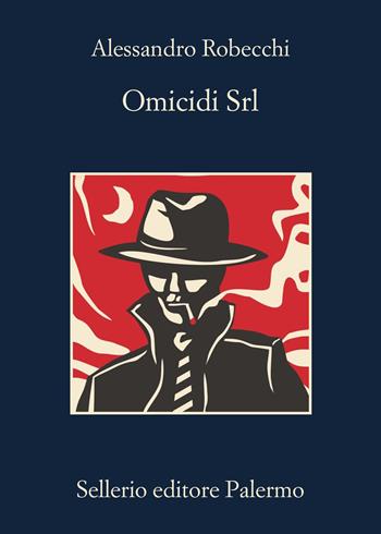Omicidi Srl - Alessandro Robecchi - Libro Sellerio Editore Palermo 2026, La memoria | Libraccio.it