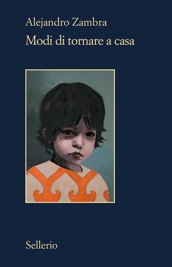 Modi di tornare a casa - Alejandro Zambra - Libro Sellerio Editore Palermo 2026, Il contesto | Libraccio.it