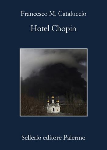 Hotel Chopin - Francesco M. Cataluccio - Libro Sellerio Editore Palermo 2026, La memoria | Libraccio.it