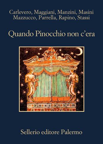 Quando Pinocchio non c'era  - Libro Sellerio Editore Palermo 2026, La memoria | Libraccio.it