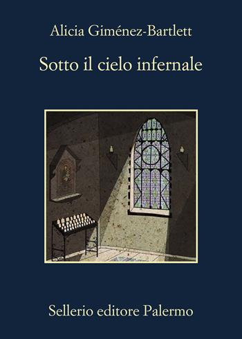 Sotto il cielo infernale - Alicia Giménez-Bartlett - Libro Sellerio Editore Palermo 2026, La memoria | Libraccio.it
