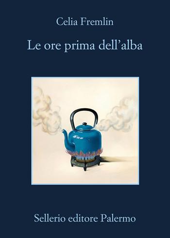 Le ore prima dell'alba - Celia Fremlin - Libro Sellerio Editore Palermo 2026, La memoria | Libraccio.it