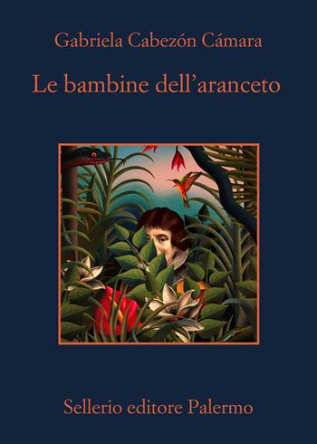 Le bambine dell’aranceto - Gabriela Cabezón Cámara - Libro Sellerio Editore Palermo 2026, La memoria | Libraccio.it